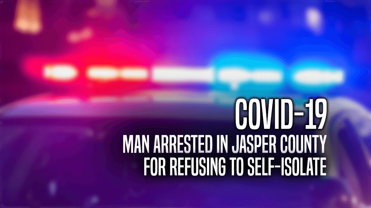 Jasper County COVID Arrest2