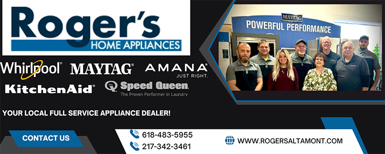 Roger's Home Appliances. We carry Whirlpool, Maytag, Amana just right, KitchenAid, and Speed Queen appliances. Your local full service appliance dealer! Contact us by phone at 6 1 8 4 8 3 5 9 5 5 or 2 1 7 3 4 2 3 4 6 1. Visit us at rogersaltamont.com.