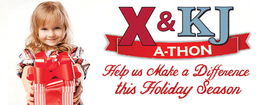 Help us make a difference this holiday season with the X and K J A-thon