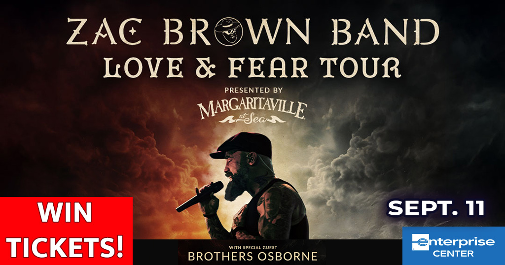 Register for a chance to win tickets to Zac Brown Band Love and Fear Tour presented by Margaritaville and with special guest Brothers Osborne at the Enterprise Center in St. Louis on September 11th