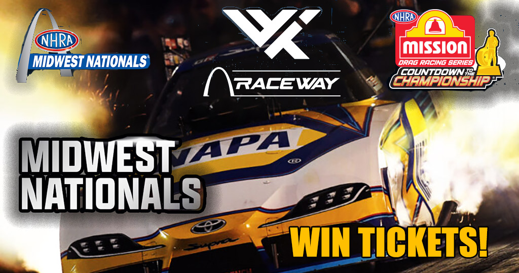 Register for a chance to win tickets to the N H R A Midwest Nationals at World Wide Technology Raceway